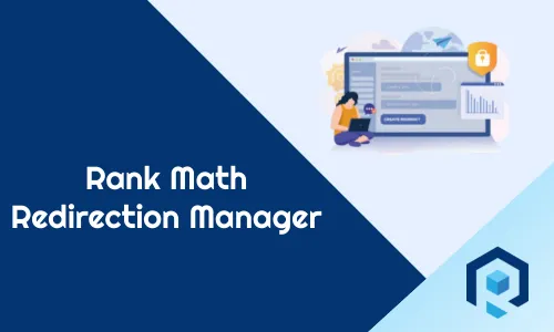 How To Improve SEO Using Rank Math Redirection Manager? 23 Rank Math Redirection Manager